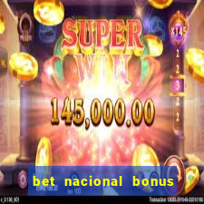 bet nacional bonus de boas vindas